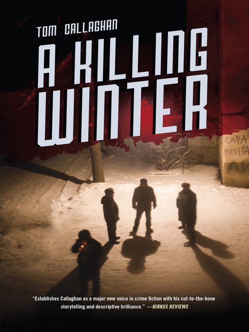 Title details for A Killing Winter by Tom Callaghan - Available